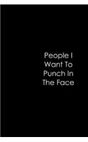 People I Want to Punch in the Face