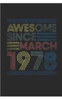 Awesome Since March 1978: Blank Lined Notebook / Journal (6 X 9 -120 Pages) - March Birthday Gift Idea