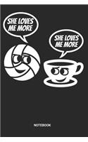 She Loves Me More Notebook