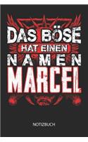 Das Böse hat einen Namen - Marcel - Notizbuch
