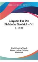 Magazin Fur Die Pfalzische Geschichte V1 (1793)