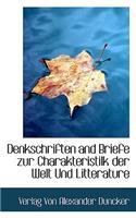 Denkschriften and Briefe Zur Charakteristilk Der Welt Und Litterature