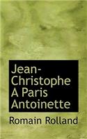 Jean-Christophe a Paris Antoinette