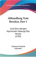 Abhandlung Vom Brocken, Part 1
