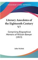 Literary Anecdotes of the Eighteenth Century V7