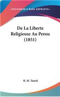 De La Liberte Religieuse Au Perou (1851)