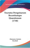 Tractatus Peregrinarum Recentiumque Quaestionum (1748)