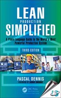 Lean Production Simplified : A Plain-Language Guide to the World's Most Powerful Production System, 3rd Edition