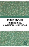 Islamic Law and International Commercial Arbitration