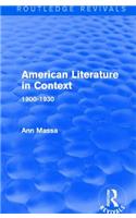 American Literature in Context: 1900-1930