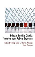 Eclectic English Classics Selection from Robert Browning