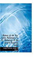 Memoir of the REV. James MacGregor, D. D., Missionary of the General Associate Synod