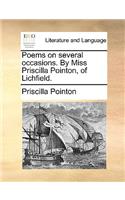 Poems on Several Occasions. by Miss Priscilla Pointon, of Lichfield.: (English)