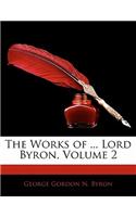 The Works of ... Lord Byron, Volume 2