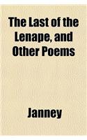 The Last of the Lenape, and Other Poems