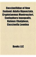 Coccinellidae of New Zealand: Adalia Bipunctata, Cryptolaemus Montrouzieri, Coelophora Inaequalis, Halmus Chalybeus, Coccinella Leonina(English)