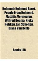 Helmond: Helmond Sport, People from Helmond, Matthijs Vermeulen, Wilfred Bouma, Nieky Holzken, Jan Scholten, Diana Van Berlo