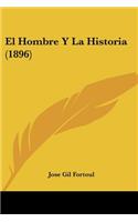Hombre Y La Historia (1896)