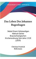 Das Leben Des Johannes Bugenhagen