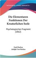 Die Elementaren Funktionen Der Kreaturlichen Seele