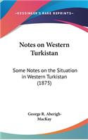 Notes on Western Turkistan