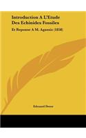 Introduction A L'Etude Des Echinides Fossiles