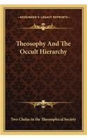 Theosophy And The Occult Hierarchy: (English)