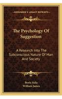 The Psychology Of Suggestion