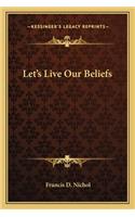 Let's Live Our Beliefs