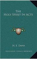 The Holy Spirit In Acts