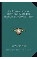 Etymological Dictionary of the French Language (1869)
