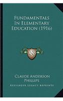 Fundamentals in Elementary Education (1916)