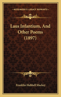 Laus Infantium, and Other Poems (1897)