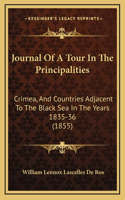 Journal Of A Tour In The Principalities: Crimea, And Countries Adjacent To The Black Sea In The Years 1835-36 (1855)
