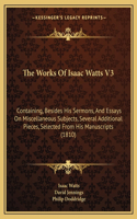 Works Of Isaac Watts V3