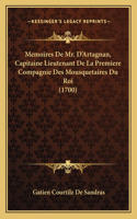 Memoires De Mr. D'Artagnan, Capitaine Lieutenant De La Premiere Compagnie Des Mousquetaires Du Roi (1700)