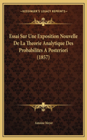 Essai Sur Une Exposition Nouvelle De La Theorie Analytique Des Probabilites A Posteriori (1857)