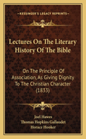 Lectures On The Literary History Of The Bible
