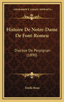 Histoire De Notre-Dame De Font-Romeu: Diocese De Perpignan (1890)