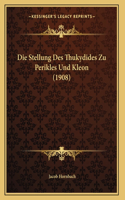 Die Stellung Des Thukydides Zu Perikles Und Kleon (1908): (German)
