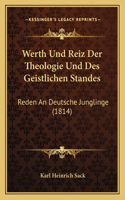 Werth Und Reiz Der Theologie Und Des Geistlichen Standes