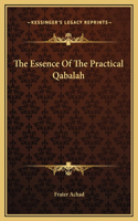The Essence Of The Practical Qabalah: (English)