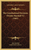 The Constitutional Decisions Of John Marshall V2 (1905)