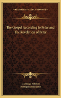 The Gospel According to Peter and The Revelation of Peter