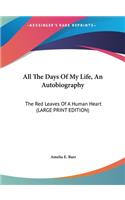 All the Days of My Life, an Autobiography