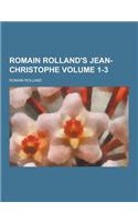 Romain Rolland's Jean-Christophe Volume 1-3: (English)