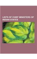 Lists of Chief Ministers of Indian States: Chief Minister (India), List of Chief Ministers in India, List of Chief Ministers of Andhra Pradesh, List o