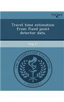 Travel Time Estimation from Fixed Point Detector Data