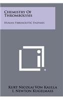 Chemistry Of Thrombolysis