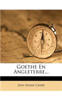 Goethe En Angleterre...